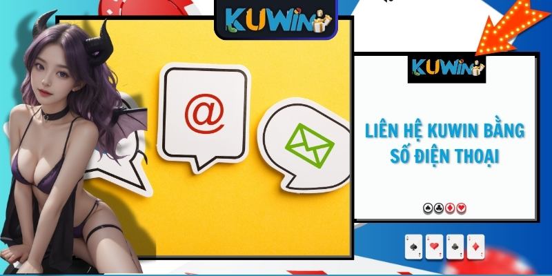 Liên hệ KUWIN bằng số điện thoại