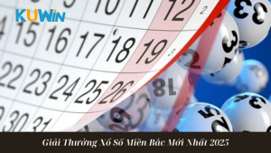 Giải thưởng xổ số miền bắc mới nhất