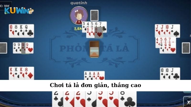 Chơi tá lả đơn giản, thắng cao